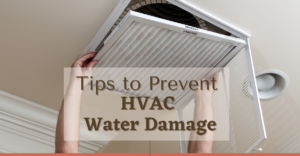 Tips to Prevent HVAC Water Damage